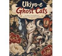Ukiyo-e Ghost Cats: An Adult Coloring Book of Japanese Supernatural Cat Scenes