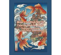 Ukiyo-e Goldfish Sky City Coloring Book for Adults: Traditional Japanese Art for Stress Relief and Relaxation: Japanese Art / Woodblock Print / Stress Relief / Mindfulness / Goldfish Sky City