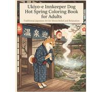 Ukiyo-e Innkeeper Dog Hot Spring Coloring Book for Adults: Traditional Japanese Art for Stress Relief and Relaxation