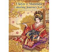 Ukiyo-e Mandala Coloring Journey Vol.3: 50 Sacred Landscapes and Zen Mandalas for Mindfulness - Adult Coloring Book with Japanese Temples, Nature, and Ukiyoe Art