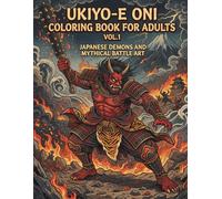 Ukiyo-e Oni Coloring Book for Adults Vol.1: Japanese Demons and Mythical Battle Art