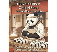 Ukiyo-e Panda Onigiri Shop Coloring Book for Adults: Traditional Japanese Art for Stress Relief and Relaxation