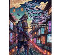 Ukiyo-e Samurai Cyberpunk Coloring Book for Adults: Traditional Japanese Art for Stress Relief and Relaxation: Japanese Art / Woodblock Print / Stress Relief / Mindfulness / Samurai Cyberpunk