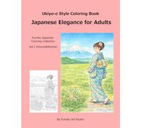 Ukiyo-e Style Coloring Book: Japanese Elegance for Adults (Fumiko Japanese Coloring Collection)