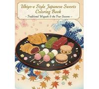 Ukiyo-e Style Wagashi Coloring Book: Traditional Japanese Sweets and the Four Seasons for Adult Relaxation