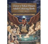 Ukiyo-e Yokai Onsen Adult Coloring Book: Japanese Folklore • Hot Springs • Scenic Line Art (Ukiyo-e Coloring Book)
