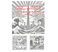 Ukiyoe Style: Japanese Landscape and History of Life: A Coloring Book for Adults