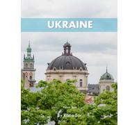 Ukraine: A Perfect Coffee Table Picture Book - Travel and Tourism lovers.