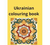 Ukraine: An Adult Coloring Book for Stress Relief (Ukrainian Calm)