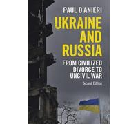 Ukraine and Russia: From Civilized Divorce to Uncivil War