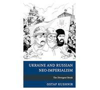 Ukraine and Russian Neo-Imperialism: The Divergent Break