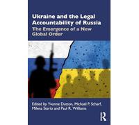 Ukraine and the Legal Accountability of Russia: The Emergence of a New Global Order