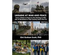 Ukraine at War and Peace: From a Nation at Peace to One Starting to Win: Life of Ukrainians in Their Country and in the U.S. B&W Photos.