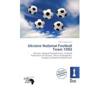 Ukraine National Football Team 1992: Ukraine national football team, Football Federation of Ukraine, Viktor Prokopenko, Hungary national football team
