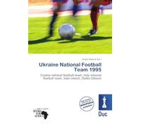 Ukraine National Football Team 1995: Croatia national football team, Italy national football team, Sa¿o Udovi¿, Zlatko Zahovi¿