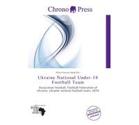 Ukraine National Under-18 Football Team: Association football, Football Federation of Ukraine, Ukraine national football team, UEFA
