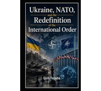 Ukraine, NATO, and the Redefinition of the International Order (Geopolítica)