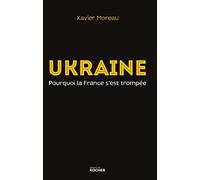 Ukraine: Pourquoi la France s'est trompée