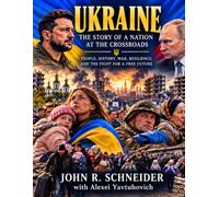 UKRAINE: The Story of a Nation at the Crossroads