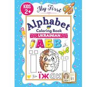 Ukrainian Alphabet Coloring Book for Kids: Trace, Write, and Color Letters, Words, and Numbers in Ukrainian
