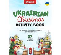 Ukrainian Christmas Activity Book. Bilingual Ukrainian-English Holiday Workbook for Kids: Fun Vocabulary Games, Word Searches, Mazes & Writing ... Educational Books for Bilingual Children)