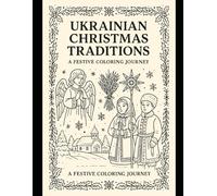 Ukrainian Christmas Traditions: A Festive Coloring Journey (Ukrainian Calm)