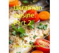 Ukrainian cuisine. Part 2
