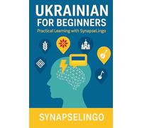 Ukrainian for Beginners: Practical Learning with SynapseLingo (Learn Ukrainian)