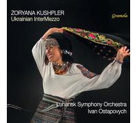 Ukrainian InterMezzo. Airs d'opéras et mélodies traditionnelles d'Ukraine. Kushpler, Ostapovych.
