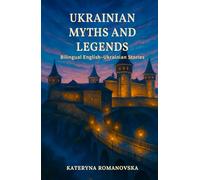 Ukrainian Myths and Legends: Bilingual English-Ukrainian Stories (Ukrainian-English Bilingual Library)
