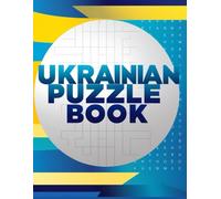 UKRAINIAN PUZZLE BOOK: Featuring Ukrainian Crosswords, Word Search Puzzles & Brain-Boosting Challenges