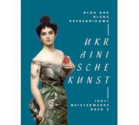Ukrainische Kunst. 1001+ Meisterwerke. Band 2 - Über 500 Seiten, 400 Bilder | Realismus, Romantik & Impressionismus