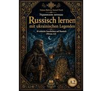 Ukrainskie legendy, Russisch lernen mit ukrainischen Legenden: 30 einfache Geschichten auf Russisch (Niveau A2)