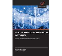 UKRYTE KONFLIKTY WEWNĄTRZ INSTYTUCJI: LʼÉCHEC DE H5 MOTIVATION ET DE MARC AURÈLE