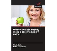 Ukryty związek między dietą a zdrowiem jamy ustnej