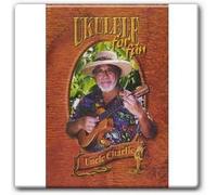 Ukulele for Fun with Uncle Charlie