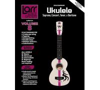 UKULELE SCALES for Soprano, Concert, Tenor, and Baritone: Larr Scale System - Ukulele Scales, Volume 8