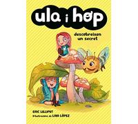 Ula I Hop Descobreixen Un Secret (ula I Hop)