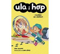 Ula i Hop - Ula i Hop resolen un misteri (Llibres per a nens de 7 anys)