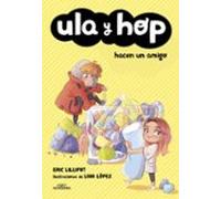 ula y hop hacen un amigo (ula y hop. diminutos)