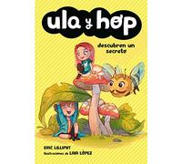 Ula y Hop - Ula y Hop descubren un secreto (Jóvenes lectores)