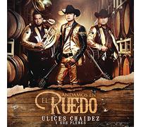 Ulices Chaidez y Sus Plebes – Andamos En El Ruedo