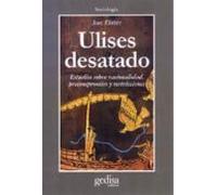 Ulises Desatado: Estudios Sobre Racionalidad Precompromiso Y Res Tricc