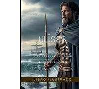 ULISES: La Odisea del Ingenio y el Regreso al Hogar (Mitología Griega)