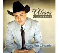 Ulises Quintero - Tengo Un Corazon