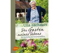 Ulla Lachauer Der Garten meines Lebens: Die Geschichte der Sesterhof (Tapa dura)