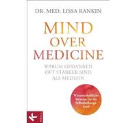 Ulla Rahn-Huber Warum Gedanken stärker sind als Medizin: Wissensch (Tapa blanda)