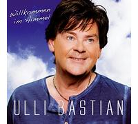 Ulli Bastian - Willkommen im Himmel