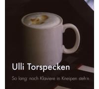 Ulli Torspecken - So Lang' Noch Klaviere in Kneipen Steh'N [Import]