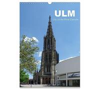 Ulm, City on the River Danube / UK-Version (Wall Calendar 2026 DIN A3 portrait), CALVENDO 12 Month Wall Calendar: 12 places to visit in Ulm